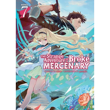The Strange Adventure of a Broke Mercenary (Light Novel) Vol. 7