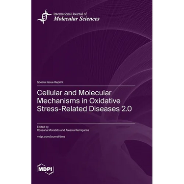 Cellular and Molecular Mechanisms in Oxidative Stress-Related Diseases 2.0