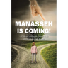 Manasseh Is Coming!: A little girl walking on a journey in the darkness in search for the light