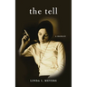 The Tell: A Memoir