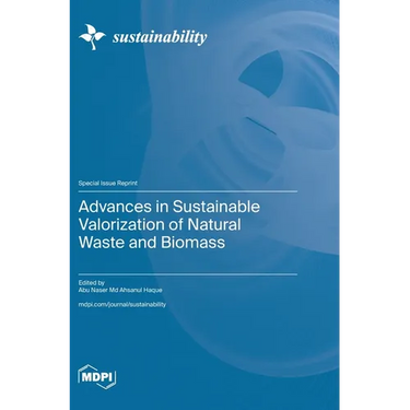 Advances in Sustainable Valorization of Natural Waste and Biomass
