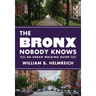 The Bronx Nobody Knows: An Urban Walking Guide