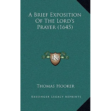 A Brief Exposition Of The Lord's Prayer (1645)