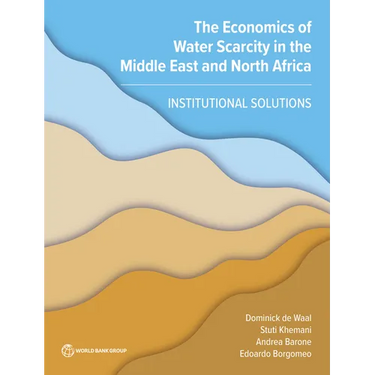 The Economics of Water Scarcity in the Middle East and North Africa: Institutional Solutions