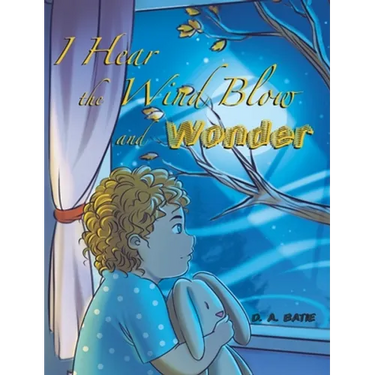 I Hear the Wind Blow and Wonder
