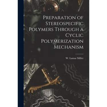 Preparation of Stereospecific Polymers Through a Cyclic Polymerization Mechanism