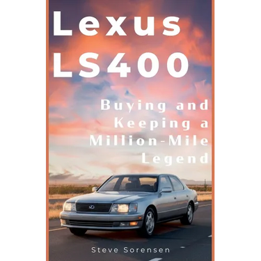 Lexus LS400: Buying and Keeping a Million-Mile Legend