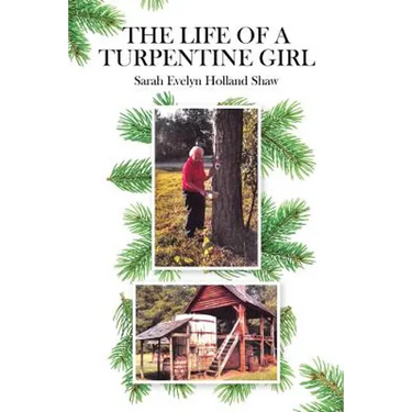 The Life of a Turpentine Girl