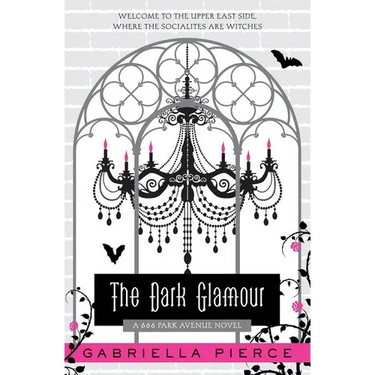 The Dark Glamour: A 666 Park Avenue Novel