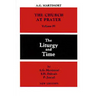 The Church at Prayer: Volume IV: The Liturgy and Time Volume 4