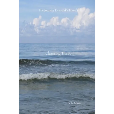 Cleansing The Soul: The Journey Emerald's Travels