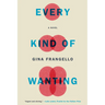 Every Kind of Wanting