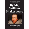 By Me, William Shakespeare