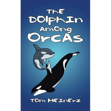 The Dolphin among Orcas