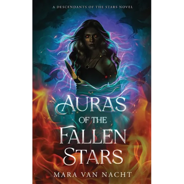 Auras of the Fallen Stars: A Descendants of the Stars Novel