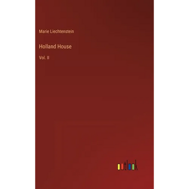 Holland House: Vol. II