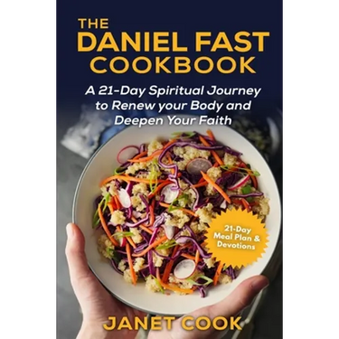 The Daniel Fast Cookbook: A 21-Day Spiritual Journey to Renew your Body and Deepen Your Faith - 21-Day Meal Plan and Devotions Included ***Black