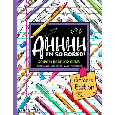 AHHHH I'm So Bored! Gamers Edition Activity Book For Teens: Pen and Pencil Fun Brain Game Puzzles for teenagers and tweens 11-17
