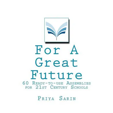 For A Great Future: 60 Ready-to-use Assemblies for 21st Century Schools