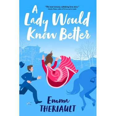 A Lady Would Know Better