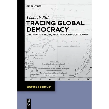 Tracing Global Democracy: Literature, Theory, and the Politics of Trauma