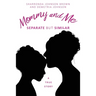 Mommy and Me: Separate but similar A True Story