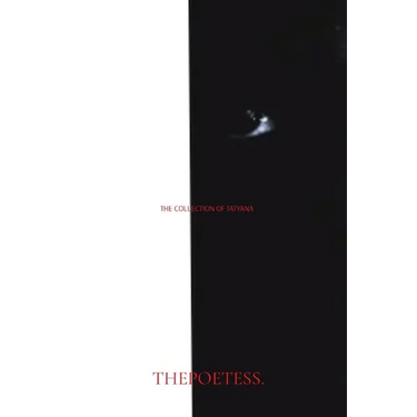 The Collection of Tatyana: Thepoetess.