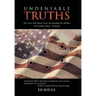 Undeniable Truths: The Clear and Simple Facts Surrounding the Murder of President John F. Kennedy