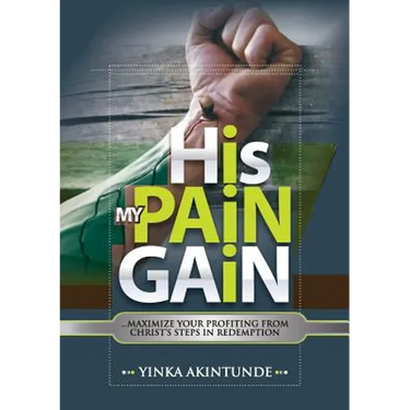 His Pain My Gain