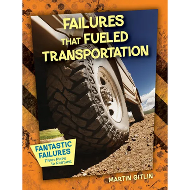 Failures That Fueled Transportation