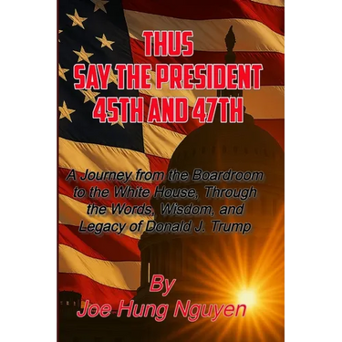 Thus Say the President 45th and 47th