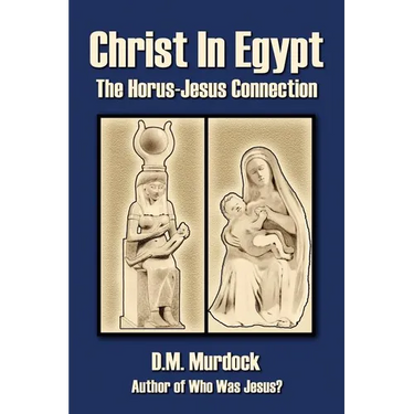 Christ in Egypt: The Horus-Jesus Connection