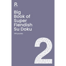 Big Book of Super Fiendish Su Doku Book 2: A Bumper Fiendish Sudoku Book for Adults Containing 300 Puzzles