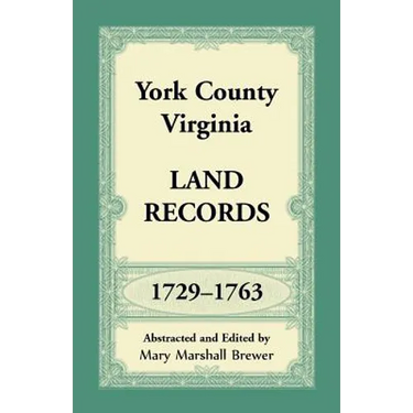 York County, Virginia Land Records, 1729-1763