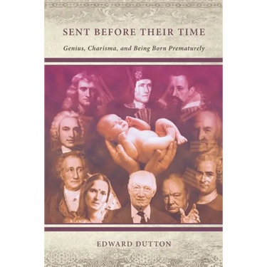 Sent Before Their Time: Genius, Charisma, and Being Born Prematurely