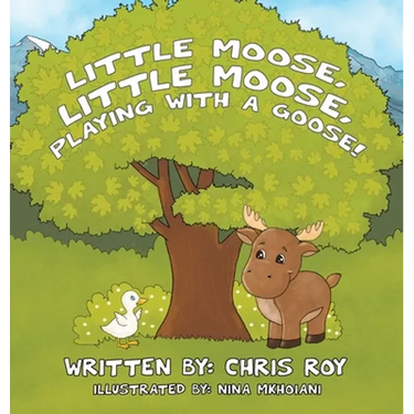Little Moose, Little Moose, Playing With A Goose!