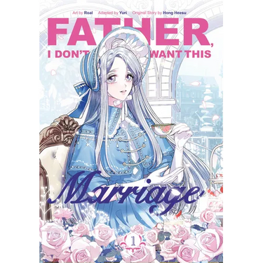 Father, I Don't Want This Marriage, Volume 1