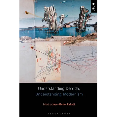 Understanding Derrida, Understanding Modernism