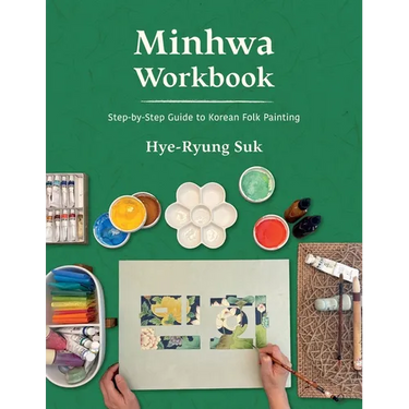 Minhwa Workbook: Step-by-Step Guide to Korean Folk Painting