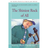 The Shiniest Rock of All