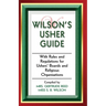 Wilson's Usher Guide: With Rules & Regulations for Ushers' Boards & Religious Organizations