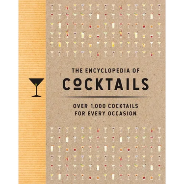 The Encyclopedia of Cocktails: Over 1,000 Cocktails for Every Occasion