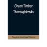 Green Timber Thoroughbreds