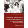 Integrating immigrants in today's globalized society - The example of the Portuguese community in Germany
