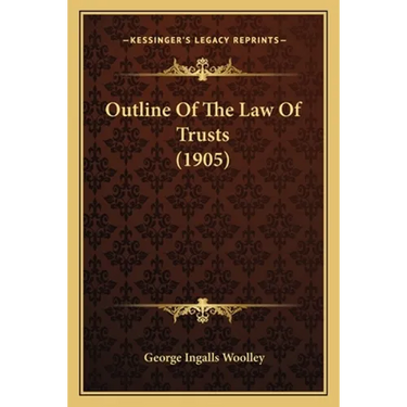 Outline Of The Law Of Trusts (1905)