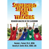 Superhero Secrets for Teachers: Behavior Analysis in the Classroom