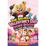 The Silliest Valentine's Day Joke Book for Kids and Family: Clean Laugh Out Loud Puns, Knock Knock Jokes, Cupid Antics, and Heart Tickling Giggles for