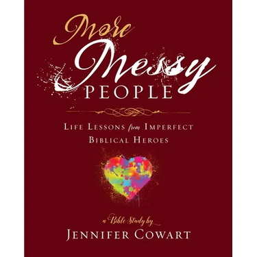 More Messy People Women's Bible Study Participant Workbook: Life Lessons from Imperfect Biblical Heroes