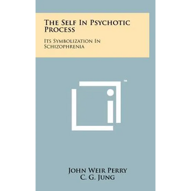 The Self In Psychotic Process: Its Symbolization In Schizophrenia