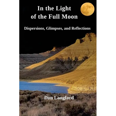 In the Light of the Full Moon: Dispersions, Glimpses, and Reflections